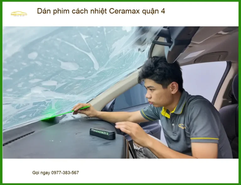 Trung Tâm Dán Phim Cách Nhiệt Ô Tô Ceramax Tại quận 4 - Thi Công Chuyên Nghiệp