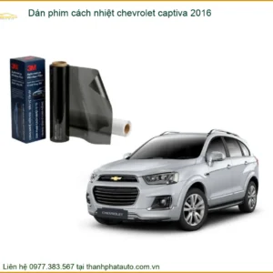 Dán phim cách nhiệt Chevrolet Captiva 2016 - Trung Tâm Thi Công Uy Tín TPHCM