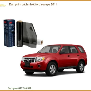 Dán Phim Cách Nhiệt Ford Escape 2011 - Địa Chỉ Lắp Đặt Chính Hãng TPHCM