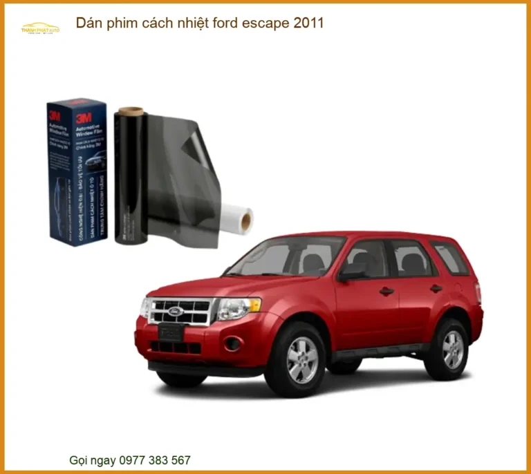 Dán Phim Cách Nhiệt Ford Escape 2011 - Địa Chỉ Lắp Đặt Chính Hãng TPHCM
