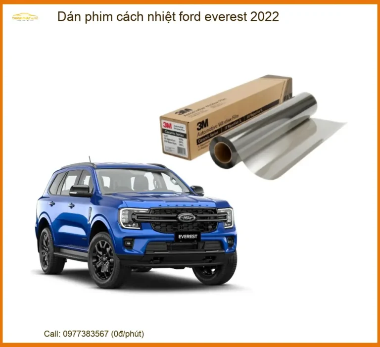 Dán Phim Cách Nhiệt Ford Everest 2022 - Địa Chỉ Lắp Đặt Uy Tín TPHCM