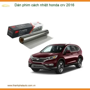 Dán Phim Cách Nhiệt Honda CRV 2016 - Địa Chỉ Lắp Đặt Chính Hãng TPHCM
