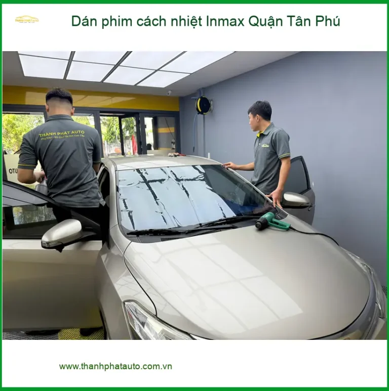 Trung Tâm Dán Phim Cách Nhiệt Ô Tô Inmax Quận Tân Phú - Giá Tốt TPHCM