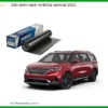 Dán Phim Cách Nhiệt Kia Carnival 2022 - Địa Chỉ Thi Công Chính Hãng TPHCM