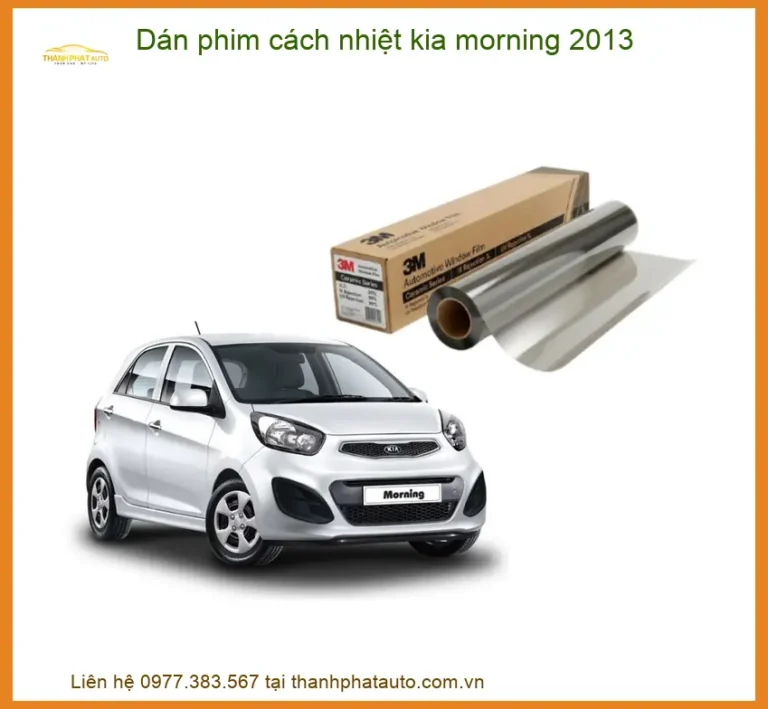 Dán Phim Cách Nhiệt Kia Morning 2013 - Trung Tâm Lắp Đặt Chính Hãng TPHCM