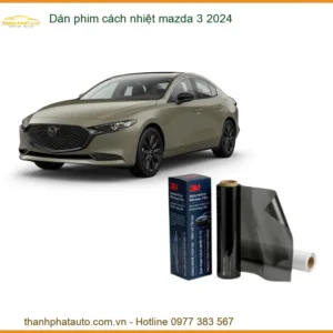 Dán Phim Cách Nhiệt Mazda 3 2024 - Trung Tâm Thi Công Chính Hãng TPHCM
