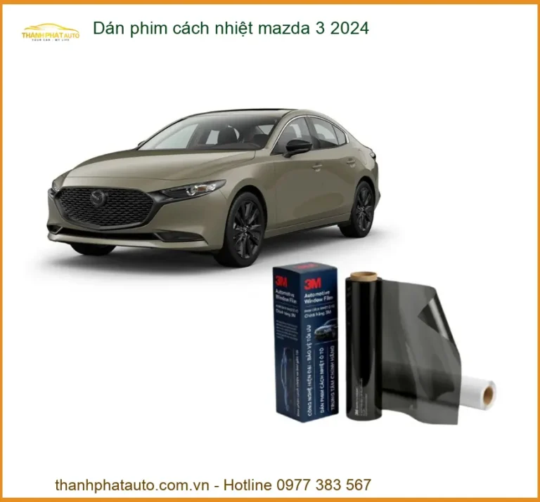 Dán Phim Cách Nhiệt Mazda 3 2024 - Trung Tâm Thi Công Chính Hãng TPHCM