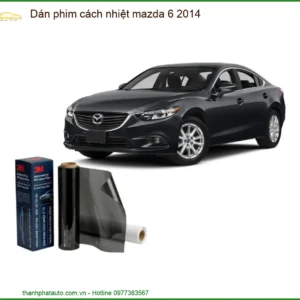 Dán Phim Cách Nhiệt Mazda 6 2014 - Địa Chỉ Lắp Đặt Chính Hãng TPHCM