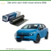 Dán Phim Cách Nhiệt Nissan Almera 2026 - Địa Chỉ Lắp Đặt Uy Tín TPHCM