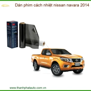 Dán Phim Cách Nhiệt Nissan Navara 2014 - Địa Chỉ Lắp Đặt Uy Tín TPHCM