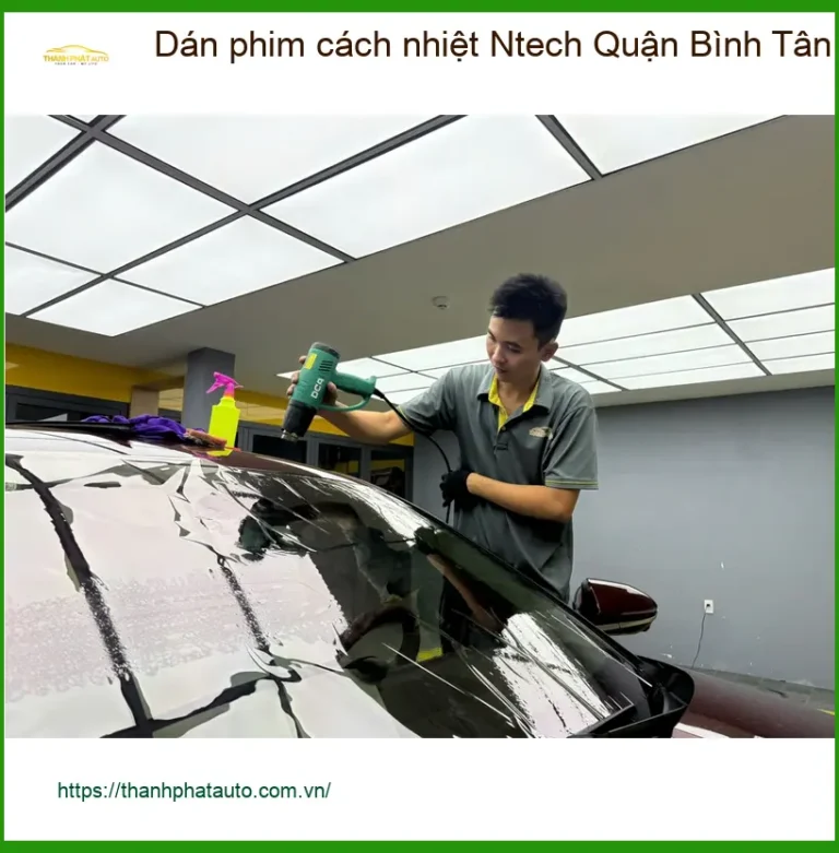 Nơi Dán Phim Cách Nhiệt Ô Tô phim cách nhiệt Ntech Quận Bình Tân - Giá Tốt TPHCM