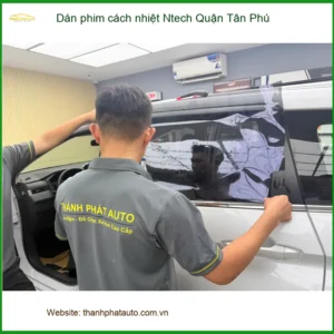 Trung Tâm Dán Phim Cách Nhiệt Ntech Ô Tô Quận Tân Phú - Lắp Đặt Uy Tín TPHCM