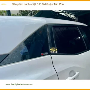 Trung Tâm Dán Phim Cách Nhiệt Ô Tô 3M Tại Quận Tân Phú - Thi Công Chuyên Nghiệp