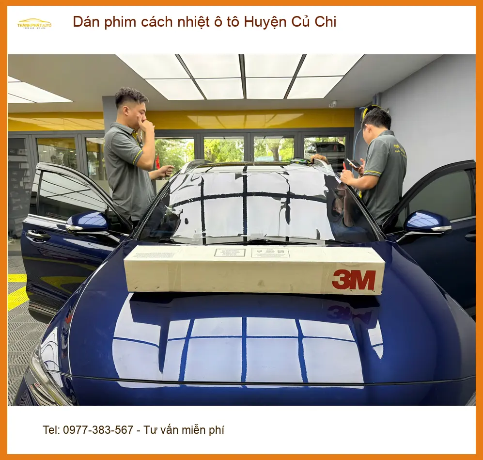 Trung Tâm Dán Phim Cách Nhiệt Ô Tô tại Huyện Củ Chi TPHCM - Thi Công Chuyên Nghiệp ảnh thực tế 3