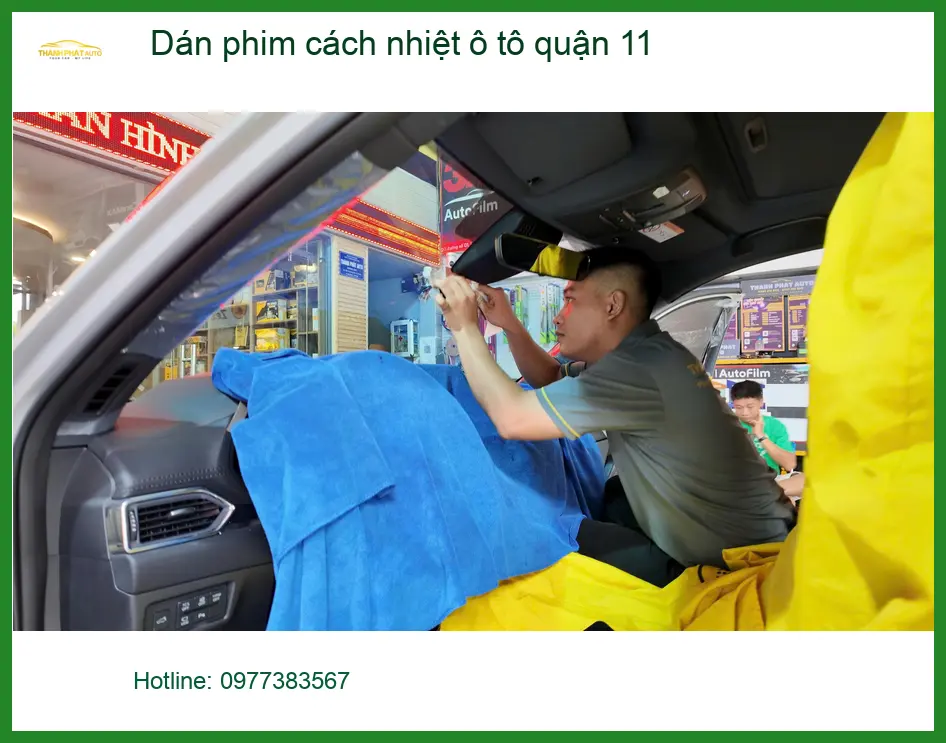 Trung Tâm Dán Phim Cách Nhiệt Ô Tô Tại Quận 11 - Thi Công Chuyên Nghiệp ảnh thực tế 2