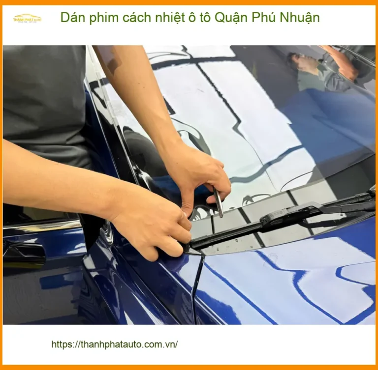 Trung Tâm Dán Phim Cách Nhiệt Ô Tô Quận Phú Nhuận - Giá Tốt TPHCM