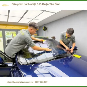 Trung Tâm Dán phim cách nhiệt ô tô Quận Tân Bình - Thi Công Chuyên Nghiệp - Ảnh 3