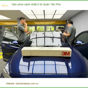 Địa Chỉ Dán Phim Cách Nhiệt Ô Tô Tại Quận Tân Phú - Lắp Đặt Uy Tín TPHCM - Ảnh 2