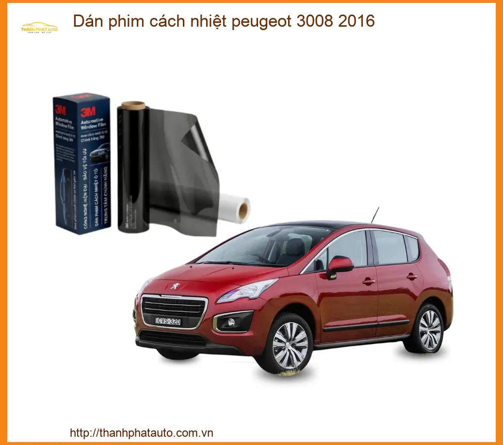 Dán Phim Cách Nhiệt Peugeot 3008 2016 - Địa Chỉ Lắp Đặt Uy Tín TPHCM