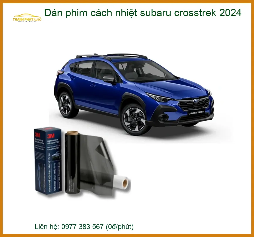 Dán Phim Cách Nhiệt Subaru Crosstrek 2024 - Địa Chỉ Lắp Đặt Chính Hãng TPHCM