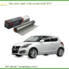 Dán Phim Cách Nhiệt Suzuki Swift 2011 - Địa Chỉ Lắp Đặt Uy Tín TPHCM