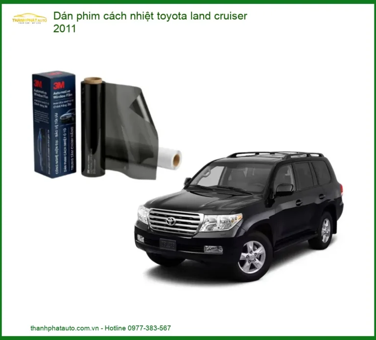 Dán Phim Cách Nhiệt Toyota Land Cruiser 2011 - Địa Chỉ Thi Công Uy Tín TPHCM