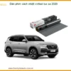 Dán Phim Cách Nhiệt Vinfast Lux SA 2020 - Trung Tâm Thi Công Uy Tín TPHCM