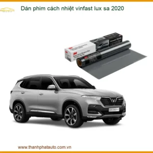 Dán Phim Cách Nhiệt Vinfast Lux SA 2020 - Trung Tâm Thi Công Uy Tín TPHCM