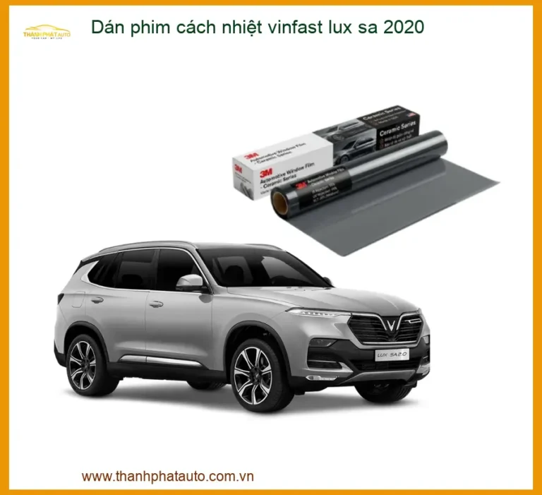 Dán Phim Cách Nhiệt Vinfast Lux SA 2020 - Trung Tâm Thi Công Uy Tín TPHCM