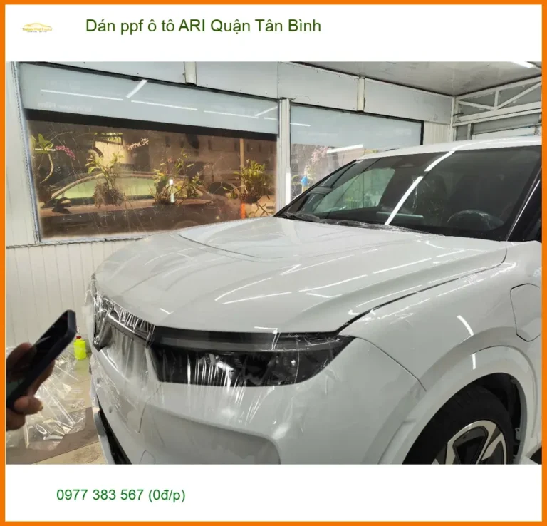 Trung Tâm Dán PPF Ô Tô ARI Quận Tân Bình - Lắp Đặt Uy Tín TPHCM