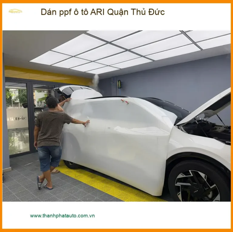 Trung Tâm Dán PPF Ô Tô ppf ô tô ARI Quận Thủ Đức - Thi Công Chuyên Nghiệp