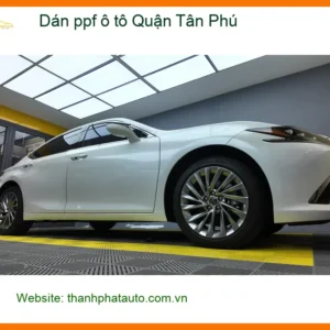Trung Tâm Dán PPF Ô Tô ppf ô tô Quận Tân Phú - Lắp Đặt Uy Tín TPHCM
