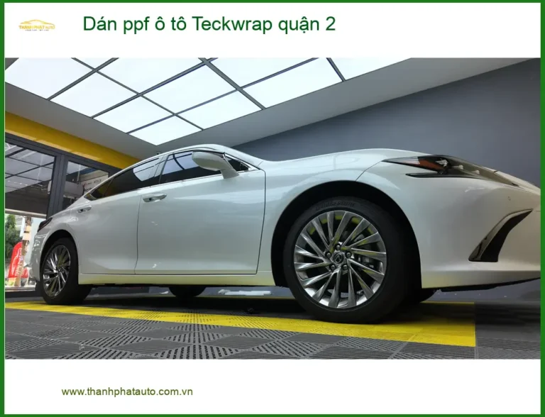 Trung Tâm Dán PPF Ô Tô Teckwrap Tại Quận 2 - Thi Công Chuyên Nghiệp