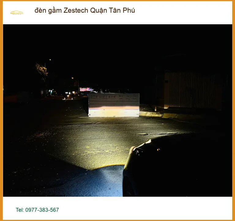 Trung Tâm Độ Đèn Ô Tô đèn gầm Zestech Quận Tân Phú - Thi Công Chuyên Nghiệp