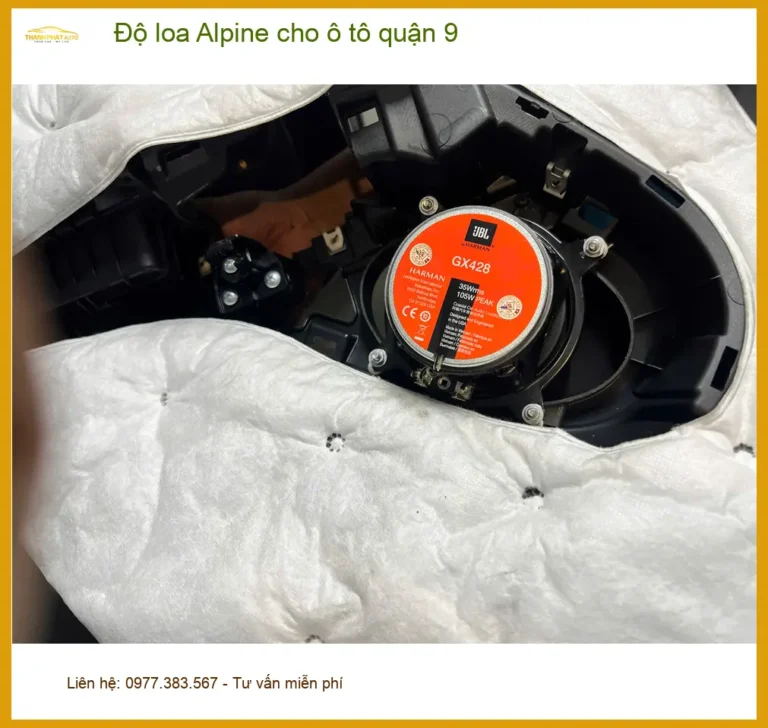 Dịch Vụ Độ Loa Ô Tô loa Alpine cho ô tô quận 9 - Lắp Đặt Uy Tín TPHCM