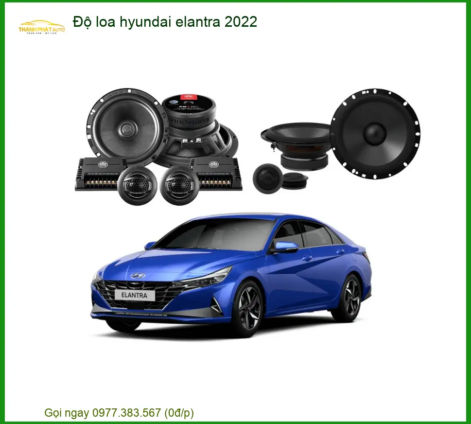 Độ Loa Ô Tô Hyundai Elantra 2022 - Trung Tâm Nâng Cấp Chính Hãng TPHCM