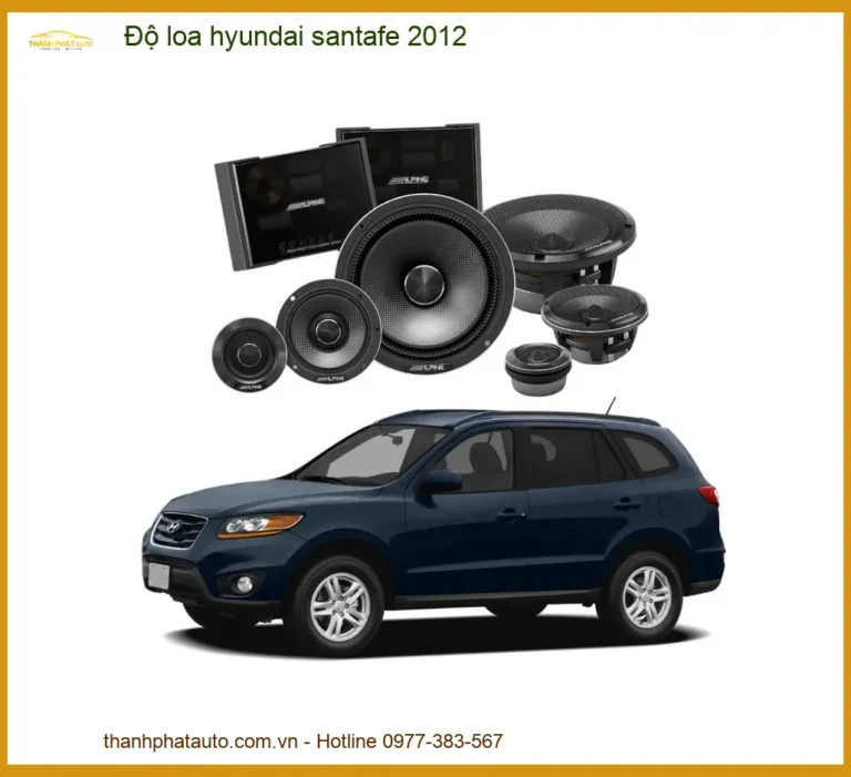 Nâng Cấp Loa Ô Tô Hyundai Santafe 2012 - Trung Tâm Nâng Cấp Chính Hãng TPHCM