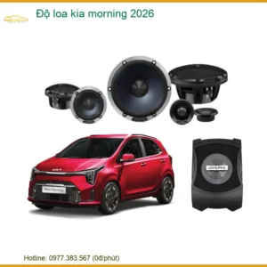 Gói Độ Loa Kia Morning 2026 Cao Cấp - Địa Chỉ Lắp Đặt Nâng Cấp Uy Tín TPHCM