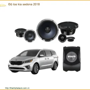 Nâng Cấp Âm Thanh Loa Kia Sedona 2018 - Trung Tâm Độ Loa Ô Tô Cao Cấp TPHCM