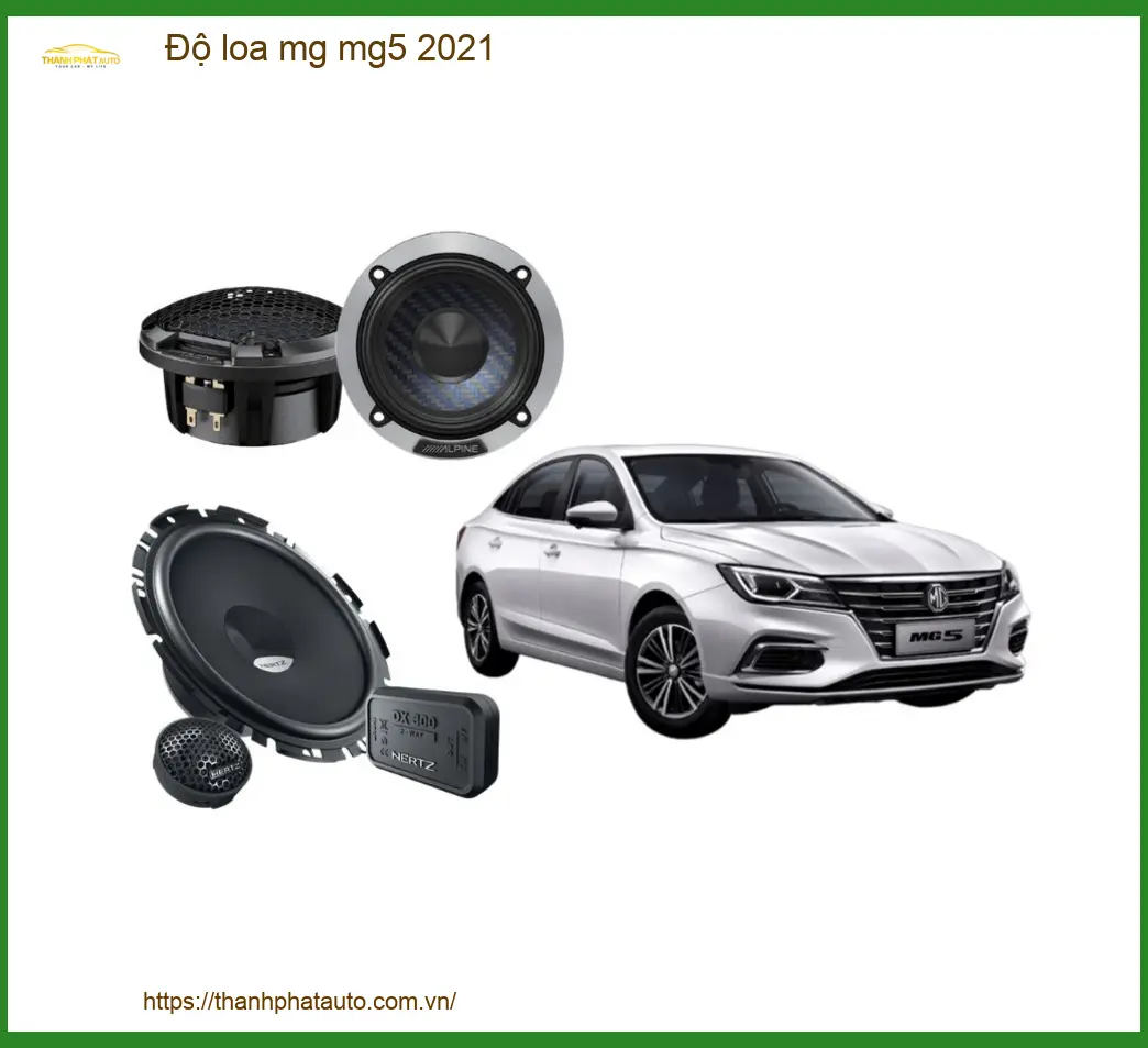 Độ Loa Nghe Nhạc Cho Xe MG MG5 2021 - Trung Tâm Lắp Đặt Chính Hãng TPHCM