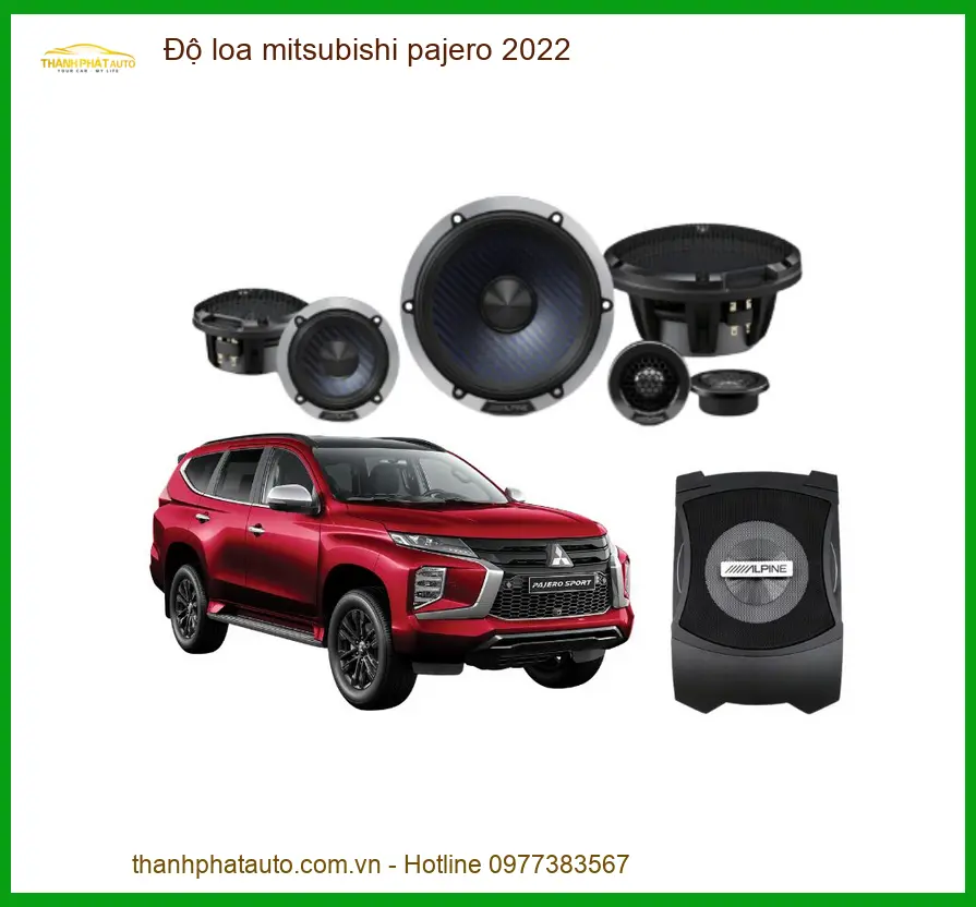 Độ Loa Ô Tô Mitsubishi Pajero 2022 - Nơi Lắp Đặt Uy Tín, Giá Tốt TPHCM
