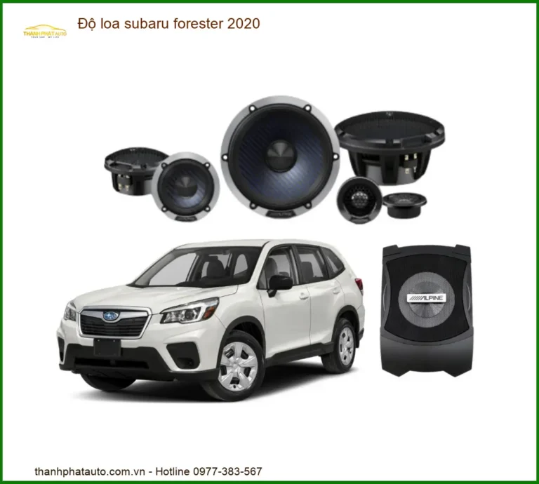 Độ loa Subaru Forester 2020 - Trung Tâm Lắp Đặt Chính Hãng Uy Tín TPHCM