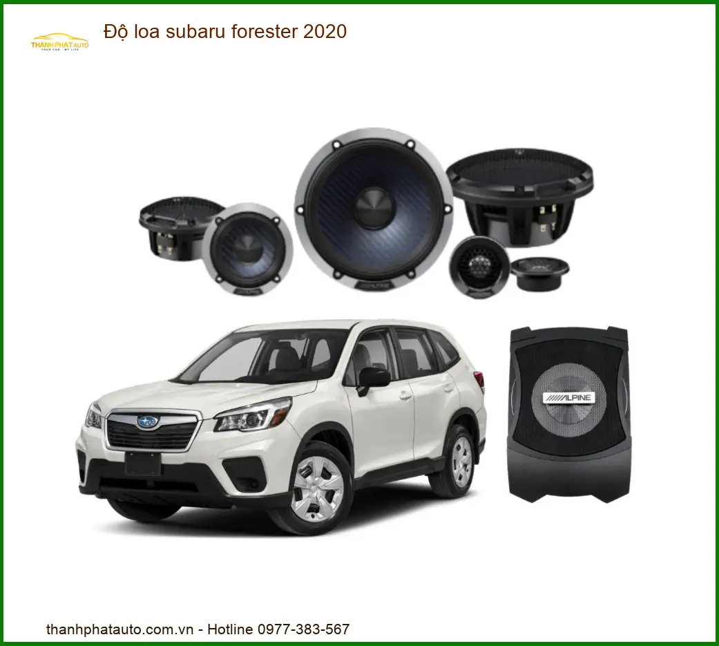 Độ loa Subaru Forester 2020 - Trung Tâm Lắp Đặt Chính Hãng Uy Tín TPHCM