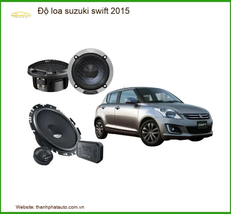 Dịch Vụ Độ Loa Ô Tô Suzuki Swift 2015 - Trung Tâm Nâng Cấp Loa Chính Hãng TPHCM