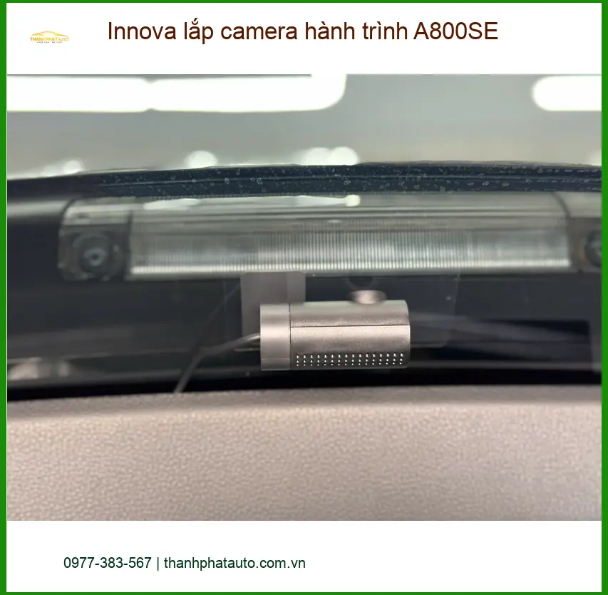 Anh Tùng lắp camera hành trình A800SE cho Innova tại Quận 9 vì lo bị phạt nguội