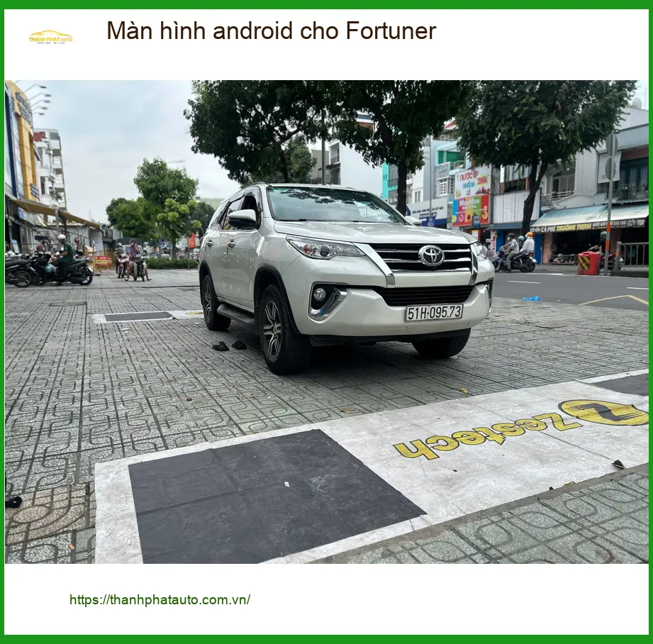 Bác Lâm lắp màn hình android cho Fortuner tại Quận Nhà Bè để nâng tầm trải nghiệm lái ảnh thực tế 2