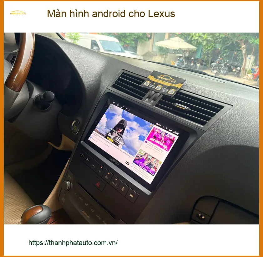 Chị Thảo lắp màn hình android cho Lexus ES300h tại Gò Vấp vì muốn giải trí cao cấp hơn
