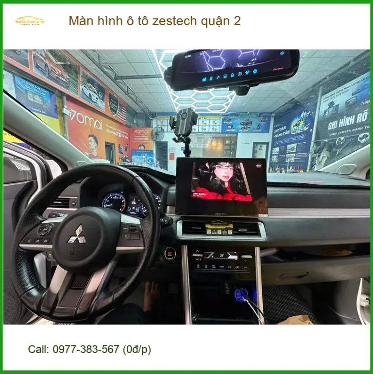 Trung Tâm Gắn Màn Hình Android Ô Tô Zestech Quận 2 - Nâng Cấp Chính Hãng