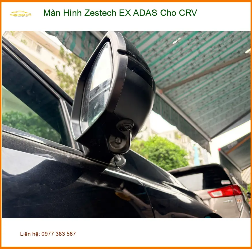 Anh Khải lắp Màn Hình Zestech EX ADAS cho CRV Quận 5 nâng cao an toàn ảnh thực tế 3