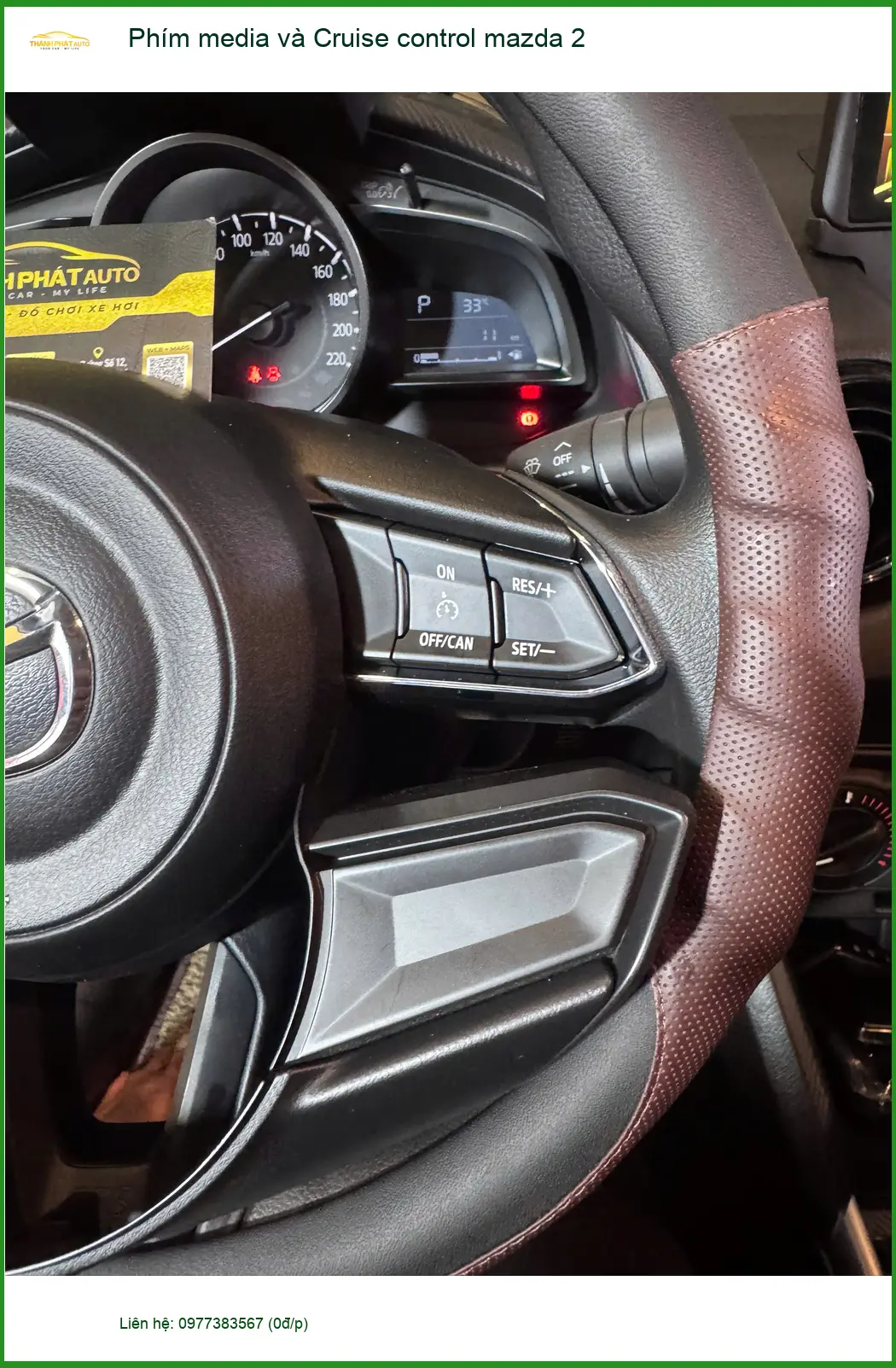 Anh Dũng nâng cấp phím media và cruise control Mazda 2 tại Hóc Môn ảnh thực tế 2